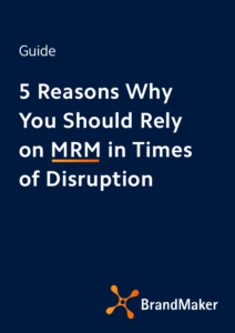5 Reasons why you should rely on MRM in Times of disruption