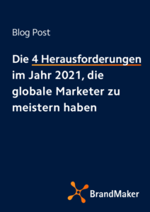 Die 4 Herausforderungen im Jahr 2021, die globale Marketer zu meistern haben