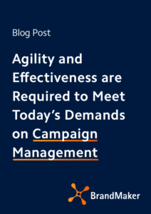 Agility and Effectiveness are Required to Meet Today's Demands on Campaign Management