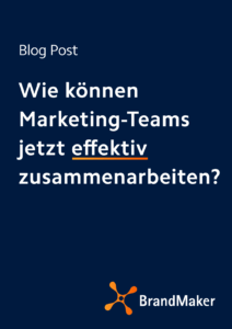 Blog: wie können Marketing-Teams jetzt effektiv zusammenarbeiten?