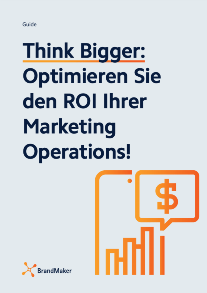 Guide: Think Bigger: Optimieren Sie den ROI Ihrer Marketing Operations