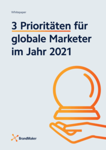 Whitepaper: 3 Prioritäten für globale Marketer im Jahr 2021