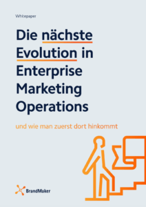 Die nächste Evolution in Enterprise Marketing Operations Whitepaper BrandMaker