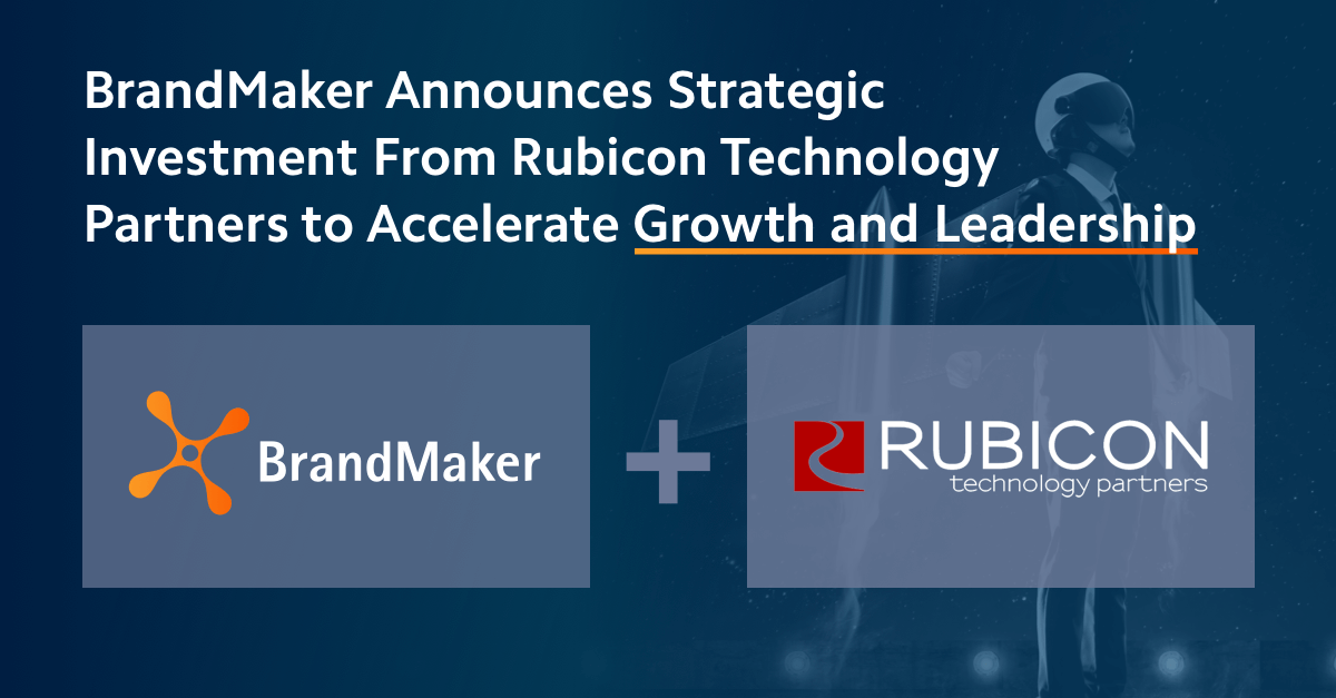 Brandmaker Announces Strategic Investment From Rubicon